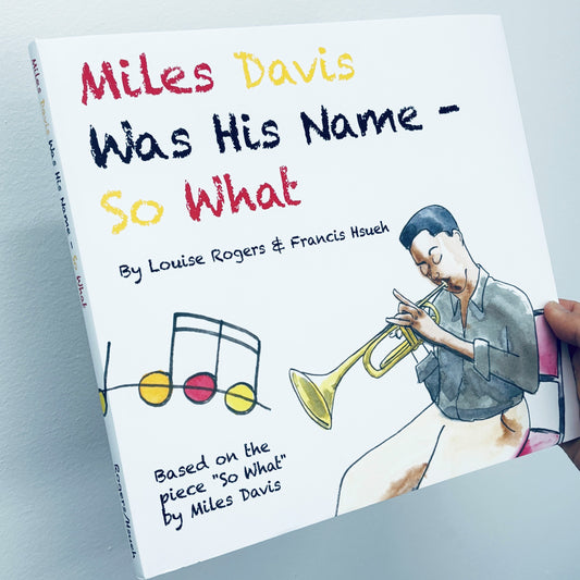 "Miles Davis Was His Name - So What" by Louise Rogers & Francis Hsueh